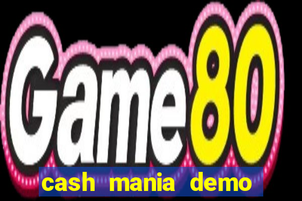 cash mania demo live bet